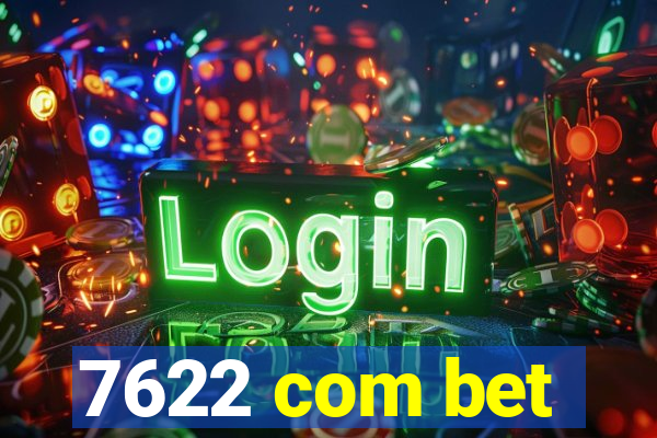 7622 com bet